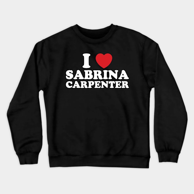 I Heart Sabrina Carpenter Crewneck Sweatshirt by Emma